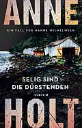E-Book (epub) Selig sind die Dürstenden von Anne Holt
