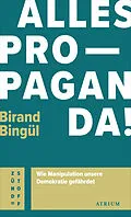 E-Book (epub) Alles Propaganda! von Birand Bingül