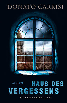 E-Book (epub) Haus des Vergessens von Donato Carrisi