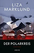 E-Book (epub) Der Polarkreis von Liza Marklund