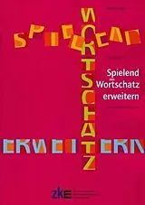 Kartonierter Einband Spielend den Wortschatz erweitern von Michael Burtscher