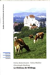 Broché Le château de Wildegg de Felix; Müller, Felix; Reding, C. Ackermann