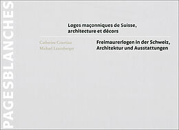 Livre Relié Loges maçonniques de Suisse, architecture et décors de Catherine; Leuenberger, Michael Courtiau