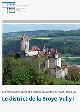 Fester Einband Les monuments d'art et d'histoire de la Suisse : canton de Vaud von Monique, Pradervand, Brigitte Fontannaz
