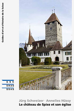 Broché Le château de Spiez et son église de Jürg; Hüssy, Annelies Schweizer