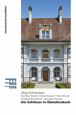 E-Book (epub) Die Schlösser in Oberdiessbach von Jürg Schweizer, Armand Baeriswyl, Hans Braun