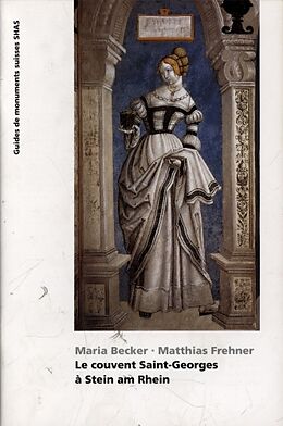 Broché Le couvent Saint-Georges à Stein am Rhein de Maria; Frehner, Matthias Becker