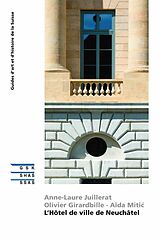 E-Book (epub) L'Hôtel de ville de Neuchâtel von Olivier Girardbille, Anne-Laure Juillerat, Aïda Miti?