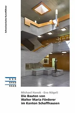 E-Book (epub) Die Bauten von Walter Maria Förderer im Kanton Schaffhausen von Eva Nägeli, Michael Hanak