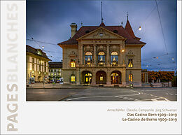 Livre Relié Das Casino Bern 1909-2019. Le Casino de Berne 1909-2019 de Anna; Campanile, Claudio; Schweizer, Jürg Bähler
