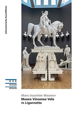 E-Book (epub) Museo Vincenzo Vela in Ligornetto von Marc-Joachim Wasmer