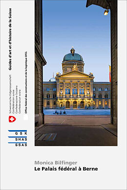 Broché Le palais fédéral à Berne de Monica Bilfinger