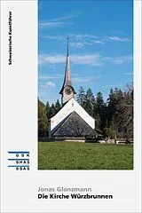 Kartonierter Einband (Kt) Die Kirche Würzbrunnen von Jonas Glanzmann