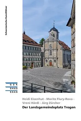 E-Book (epub) Der Landsgemeindeplatz Trogen von Heidi Eisenhut, Moritz Flury-Rova, Vreni Härdi