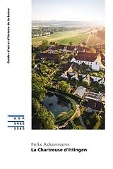 E-Book (epub) La chartreuse d'Ittingen von Felix Ackermann