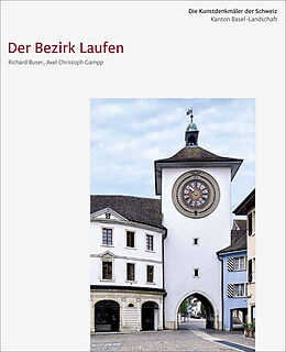 Livre Relié Die Kunstdenkmäler des Kantons Basel-Landschaft V. Der Bezirk Laufen de Axel Christoph Gampp, Richard Buser