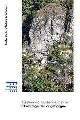 E-Book (epub) L'Ermitage de Longeborgne von Cyrille Fauchère, Romaine Syburra, Jean-Claude Balet