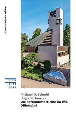 E-Book (epub) Die Reformierte Kirche im Wil, Dübendorf von Michael D. Schmid, Hugo Bachmann