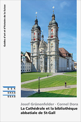 Broché La cathédrale et la bibliothèque abbatiale de St-Gall de Josef; Cornel, Dora Grünenfelder