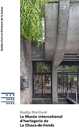 E-Book (epub) Le Musée international d'horlogerie de La Chaux-de-Fonds von Nadja Maillard