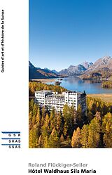 E-Book (epub) Hôtel Waldhaus Sils Maria von Roland Flückiger-Seiler