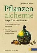 E-Book (epub) Pflanzenalchemie - Ein praktisches Handbuch - eBook von Manfred M. Junius
