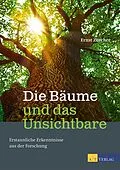 E-Book (epub) Die Bäume und das Unsichtbare - eBook von Ernst Zürcher