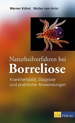 E-Book (epub) Naturheilverfahren bei Borreliose - eBook von Werner Kühni, Walter von Holst