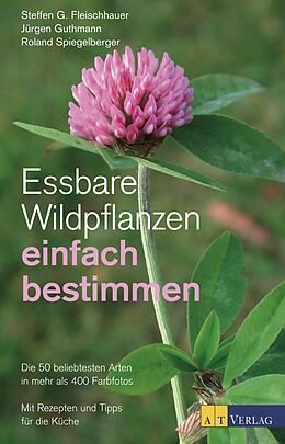 E-Book (epub) Essbare Wildpflanzen einfach bestimmen - eBook von Steffen Guido Fleischhauer, Jürgen Guthmann, Roland Spiegelberger