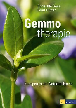 E-Book (epub) Gemmotherapie - eBook von Chrischta Ganz, Louis Hutter