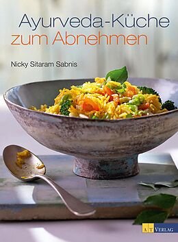 E-Book (epub) Ayurveda-Küche zum Abnehmen - eBook von Nicky Sitaram Sabnis