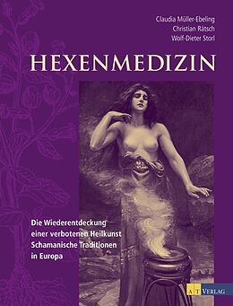 E-Book (epub) Hexenmedizin - eBook von Christian Rätsch, Claudia Müller-Ebeling, Wolf-Dieter Storl