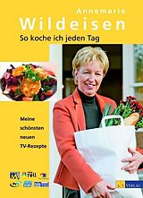 Fester Einband So koche ich jeden Tag von Annemarie Wildeisen