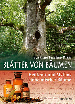 Fester Einband Blätter von Bäumen von Susanne Fischer-Rizzi, Peter Ebenhoch