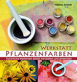 Fester Einband Werkstatt Pflanzenfarben von Helena Arendt