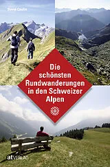 Paperback Die schönsten Rundwanderungen in den Schweizer Alpen von David Coulin