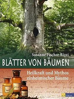 E-Book (epub) Blätter von Bäumen von Susanne Fischer-Rizzi, Peter Ebenhoch