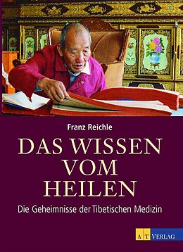 Fester Einband Das Wissen vom Heilen von Franz Reichle