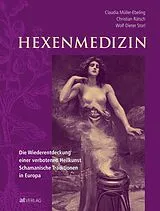 Fester Einband Hexenmedizin von Christian Rätsch, Claudia Müller-Ebeling, Wolf-Dieter Storl