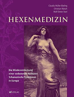 Fester Einband Hexenmedizin von Christian Rätsch, Claudia Müller-Ebeling, Wolf-Dieter Storl