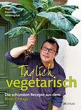 Fester Einband Täglich vegetarisch von Hugh Fearnley-Whittingstall