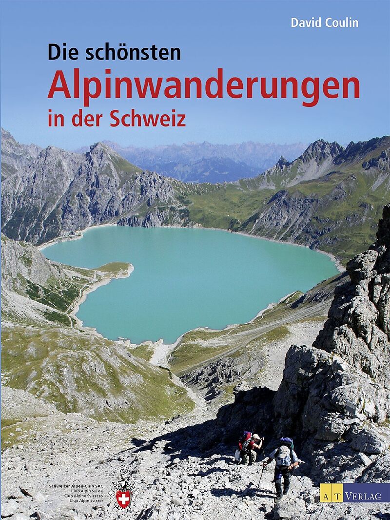 Die schönsten Alpinwanderungen in der Schweiz - David ...