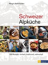 Fester Einband Schweizer Alpküche von Margrit Abderhalden