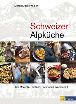 Fester Einband Schweizer Alpküche von Margrit Abderhalden