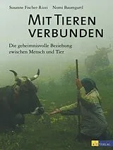 Fester Einband Mit Tieren verbunden von Susanne Fischer-Rizzi, Nomi Baumgartl