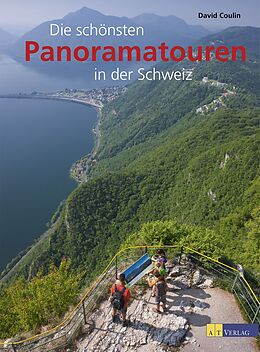Fester Einband Die schönsten Panoramatouren in der Schweiz von David Coulin