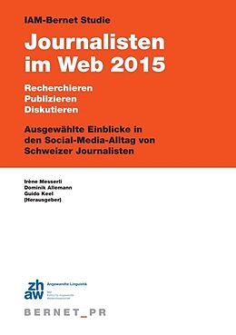 Kartonierter Einband IAM-Bernet Studie Journalisten im Web 2015 von Dominik Allemann