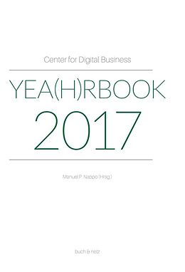 Fester Einband Center for Digital Business Yea(h)rbook 2017 von Manuel P. Nappo