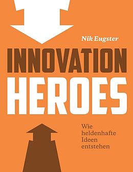 Kartonierter Einband Innovation Heroes von Nik Eugster