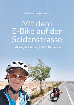E-Book (epub) Mit dem E-Bike auf der Seidenstrasse von Andrea Freiermuth